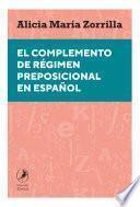 Libro El complemento de régimen preposicional en español