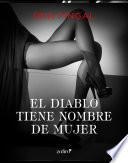 Libro El diablo tiene nombre de mujer