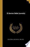 Libro El Doctor Bebé (Novela)