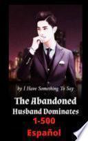 El Esposo Abandonado Dominante Domina - Español - The Abandonated Husband Dominates