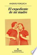 Libro El expediente de mi madre