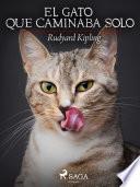 Libro El gato que caminaba solo