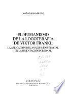 El humanismo de la logoterapia de Viktor Frankl