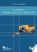 Libro El orden internacional perfecto