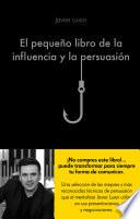 Libro El pequeño libro de la influencia y la persuasión