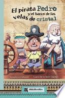 Libro El pirata Pedro y el barco de las velas de cristal