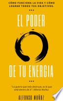Libro El Poder de tu Energia