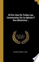 Libro El Por Qué de Todas Las Ceremonias de la Iglesia Y Sus Misterios...