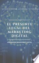 Libro EL PRESENTE LEGAL DEL MARKETING DIGITAL