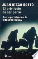 Libro El privilegio de ser perro