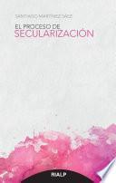 Libro El proceso de secularización