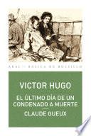 Libro El último día de un condenado a muerte. Claude Geaux