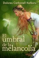 Libro El umbral de la melancolía