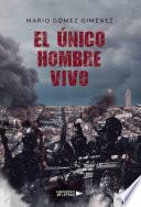 Libro El único hombre vivo