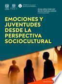 Libro Emociones y juventudes desde la perspectiva sociocultural (Emociones e interdisciplina)