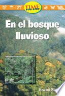 Libro En el bosque lluvioso (In the Rainforest): Early Fluent Plus (Nonfiction Readers)