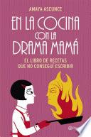 Libro En la cocina con la drama mamá