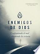 Enemigos de Dios/ Enemies of God