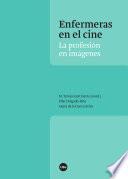 Libro Enfermeras en el cine. La profesión en imágenes