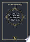 Libro Ensayo sobre el catolicismo, el liberalismo y el socialismo