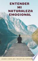 Libro Entender mi Naturaleza Emocional