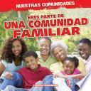 Libro Eres parte de una comunidad familiar (You're Part of a Family Community!)