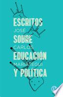 Escritos sobre educación y política