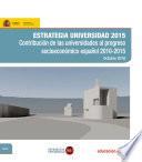 Libro Estrategia universidad 2015. Contribución de las universidades al progreso socioeconómico español 2010-2015. Octubre 2010
