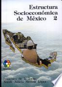 Estructura Socioeconómica de México 2