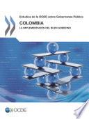 Estudios de la OCDE sobre Gobernanza Pública Colombia: La implementación del buen gobierno