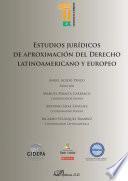 Libro Estudios jurídicos de aproximación del derecho latinoamericano y europeo