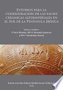 Libro Estudios Para La Configuración de Las Facies Cerámicas Altoimperiales En El Sur de la Península Ibérica