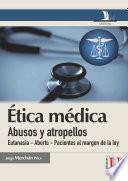Libro Ética médica, abusos y atropellos