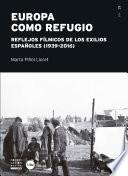 Libro Europa como refugio. Reflejos fílmicos de los exilios españoles (1939-2016)