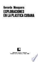 Exploraciones en la plástica cubana