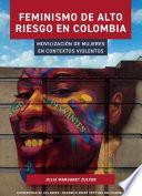 Libro Feminismo de alto riesgo en Colombia