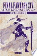 Libro Final Fantasy XIV: Shadowbringers 2/2 - Guía Argumental