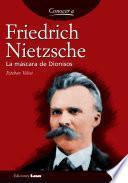 Libro Friedrich Nietzsche. La máscara de Dionisos