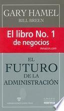 Libro Futuro de la administracion/ The Future of Administration