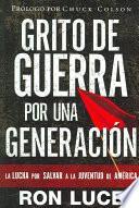 Libro Grito De Guerra Por Una Generacion/battle Cry for a Generation