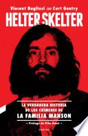 Helter Skelter: La verdadera historia de los crímenes de la Familia Manson