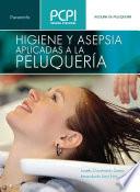 Libro HIGIENE Y ASEPSIA APLICADAS PELUQUERÍA PCPI