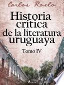 Libro Historia crítica de la literatura uruguaya. Tomo VI