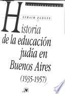 Libro Historia de la educación judía en Buenos Aires, 1935-1957