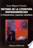 Libro Historia de la literatura hispanoamericana: Postmodernismo, vanguardia, regionalismo