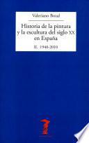 Historia de la pintura y la escultura del siglo XX en España. Vol. II