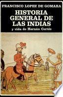 Historia general de las Indias y Vida de Hernán Cortés