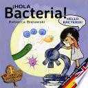 Libro Hola Bacteria - Hello Bacteria
