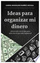 Libro Ideas para organizar mi dinero