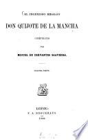 Il ingenioso hidalgo Don Quichote de la Mancha, compuesto por Miguel de Cervantes Saavedra